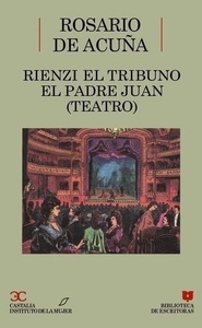 Rienzi el tribuno. El padre Juan (Teatro)                                       .