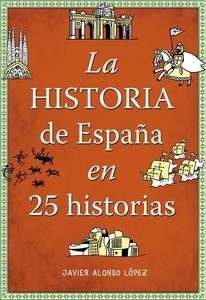 La historia de España en 25 historias