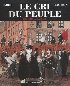 Le cri du peuple Tome 2 L'espoir assassiné