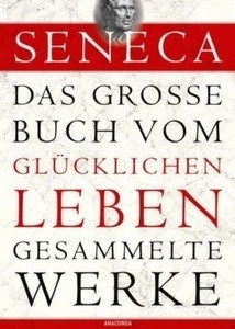 Das grosse Buch vom glücklichen Leben - Gesammelte Werke