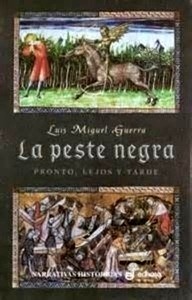 La peste negra. Pronto, lejos y tarde