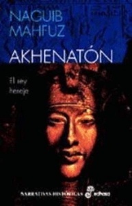 Akhenaton, el rey hereje