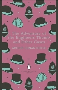 The Adventures of the Engineer's Thumb and Other Cases