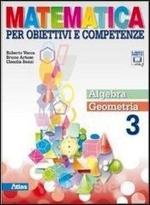Matematica per obiettivi e competenze 3. Con espansione online