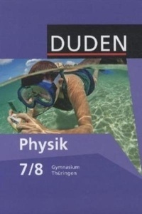 Duden Physik, Ausgabe Gymnasium Thüringen, Neubearbeitung. 7./8. Schuljahr, Schülerbuch.