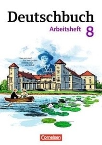 Deutschbuch, Gymnasium Östliche Bundesländer und Berlin. 8. Schuljahr, Arbeitsheft.