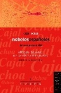 Nobeles españoles. Cajal, Ochoa.