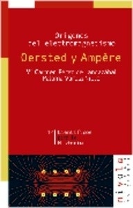 Orígenes del electromagnetismo. Oersted y Ampère