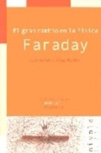 El gran cambio en la Física. Faraday