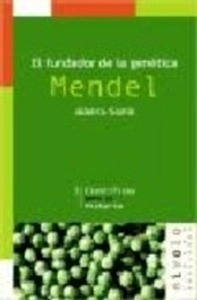 El fundador de la genética. Mendel