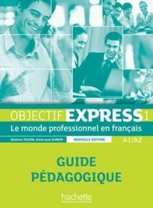 Objectif express 1 - guide pédagogique NE