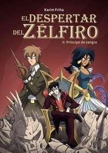 El despertar del Zélfiro 2. Príncipe de sangre