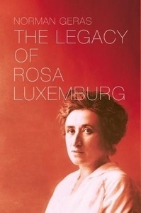 The Legacy of Rosa Luxemburg