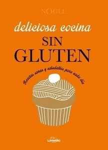 Deliciosa cocina sin gluten