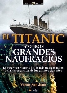 Titanic y otros grandes naufragios