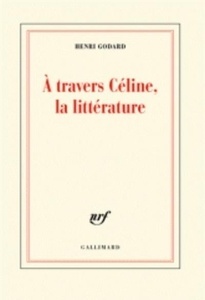 A travers Céline, la littérature