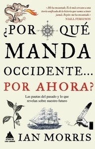 ¿Por qué manda Occidente... por ahora?