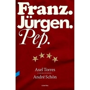 Franz. Jürgen. Pep.