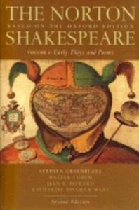 The Norton Shakespeare, vol 1: Early Plays and Poems