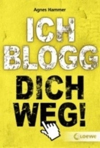 Ich blogg dich weg!