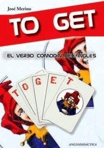 To get. El verbo comodín del inglés