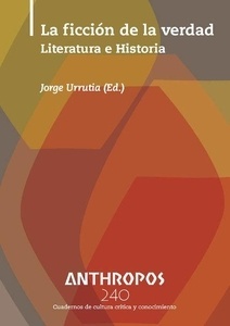 Anthropos 240 / La ficción de la verdad: Literatura e Historia