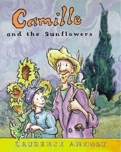 Camille and the Sunflowers: A Story About Vincent Van Gogh