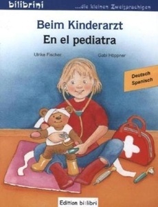 Beim Kinderarzt. En el Pediatra. Deutsch-Spanisch