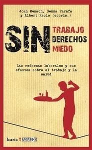 Sin trabajo, sin derechos, sin miedo