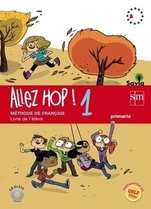 Allez Hop! 1: livre de l élève. Primaria. Savia