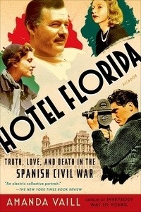 Hotel Florida: Truth, Love, and Death in the Spanish Civil War