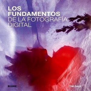 lOS Fundamentos de la fotografía digital