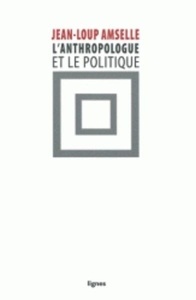 L'anthropologue et le politique