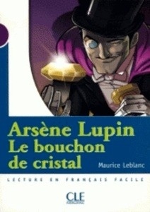 Arsène Lupin, Le bouchon de cristal. Niveau 1