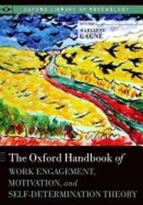 The Oxford Handbook of Work Engagement, Motivation, and Self-Determination Theory (New) ( Oxford Library of Psyc
