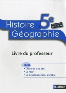 Histoire Géographie 5e - Livre du professeur, programme 2010