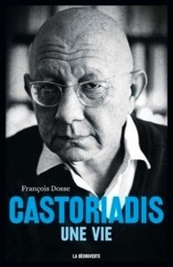 Castoriadis, une vie