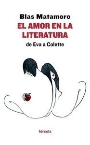 El amor en la literatura: de Eva a Colette