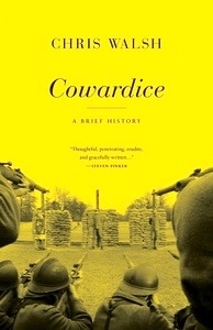 Cowardice, A Brief History