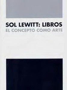 Sol Lewitt: libros. El concepto del arte