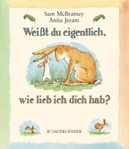 Weisst du eigentlich, wie lieb ich dich hab?, Mini-Bilderbuch .