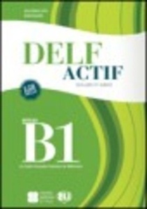 Delf Actif B1 Scolaire et junior - Guide Pédagogique