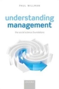 Understanding Management: The Social Sience Foundations