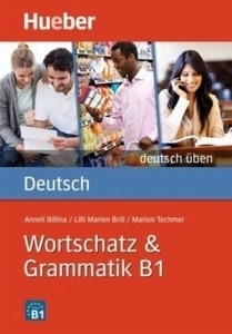 Deutsch Wortschatz x{0026} Grammatik B1