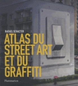 Atlas du Street Art et du graffiti