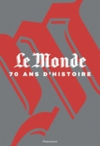 Le Monde, 70 ans d'histoire