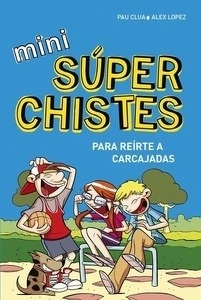Mini Súperchistes para reírte a carcajadas