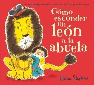 Cómo esconder un león de la abuela