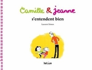 Camille x{0026} Jeanne s'entendent bien