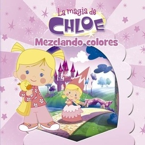 La magia de Chloe. Mezclando colores